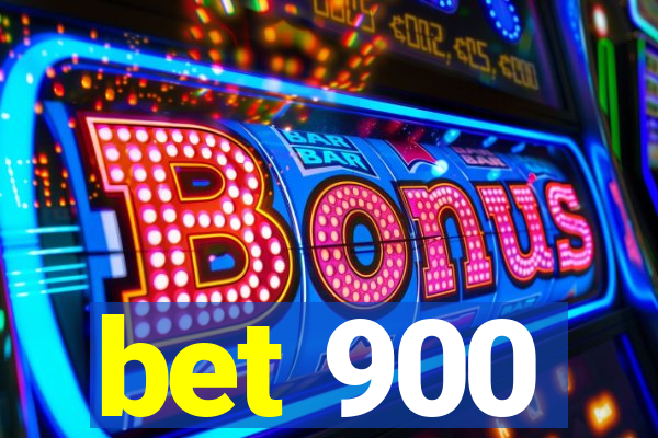 bet 900